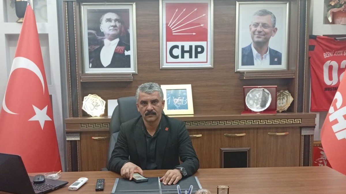 CHP Besni İlçe Başkanı Doğan: ‘Genel Başkanımız Özgür Özel’in sonuna kadar yanındayız’